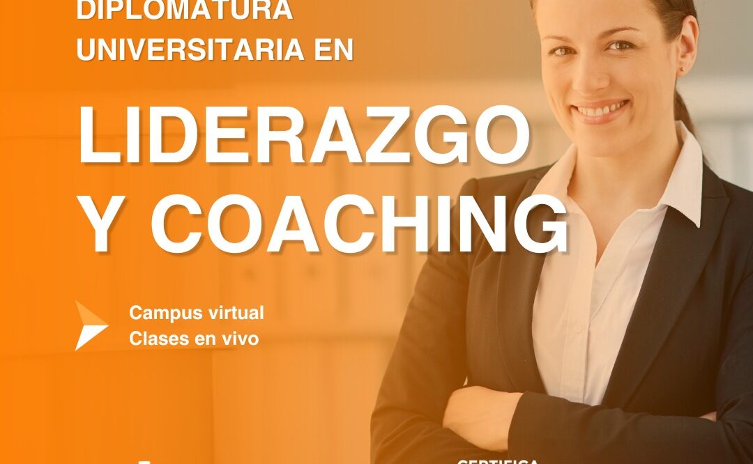 Diplomatura Universitaria en Liderazgo y Coaching