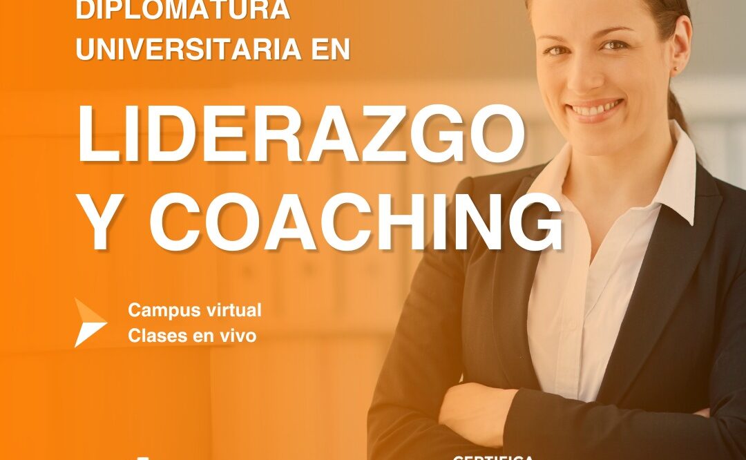 Diplomatura Universitaria en Liderazgo y Coaching