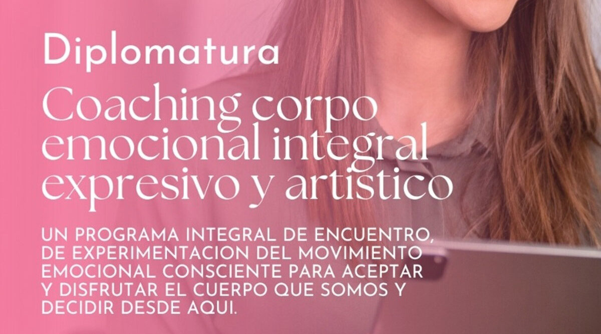 Diplomatura en Coaching Corpo Emocional Integral Expresivo y Artistico